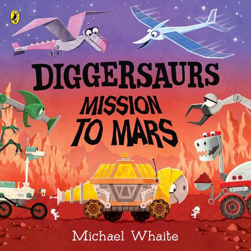 Бумажная книга «Diggersaurs: Mission to Mars», автор Майкл Уэйт - фото №1