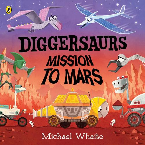 Паперова книга «Diggersaurs: Mission to Mars», автор Майкл Уейт - фото №1