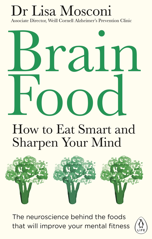 Бумажная книга «Brain Food. How to eat Smart and Sharpen Your Mind», автор Лайза Москони - фото №1