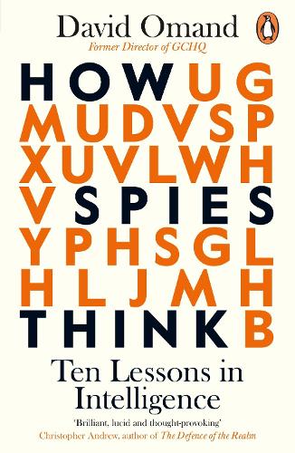 Бумажная книга «How Spies Think: Ten Lessons in Intelligence», автор Дэвид Оманд - фото №1