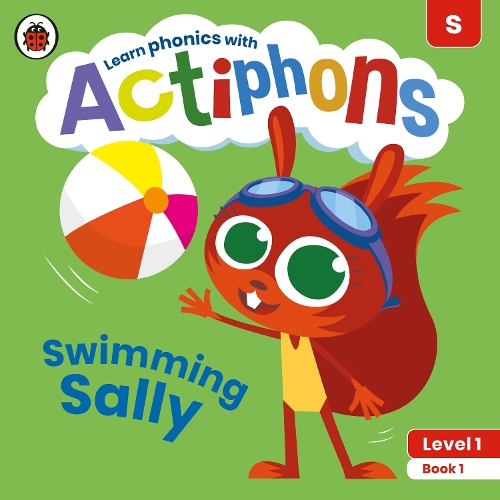 [object Object] «Actiphons Level 1 Book 1 Swimming Sally: Learn phonics and get active with Actiphons!», автор Ladybird - фото №1