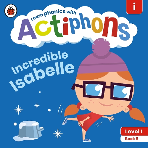 [object Object] «Actiphons Level 1 Book 5 Incredible Isabelle: Learn phonics and get active with Actiphons!», автор Ladybird - фото №1