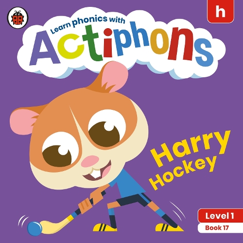 [object Object] «Actiphons Level 1 Book 17 Harry Hockey: Learn phonics and get active with Actiphons!», автор Ladybird - фото №1