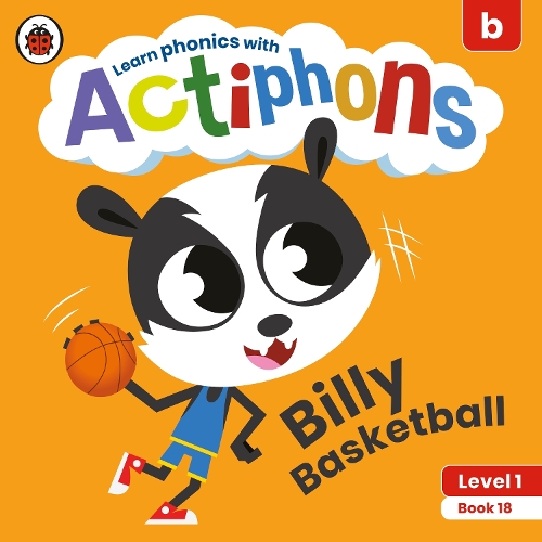 [object Object] «Actiphons Level 1 Book 18 Billy Basketball: Learn phonics and get active with Actiphons!», автор Ladybird - фото №1