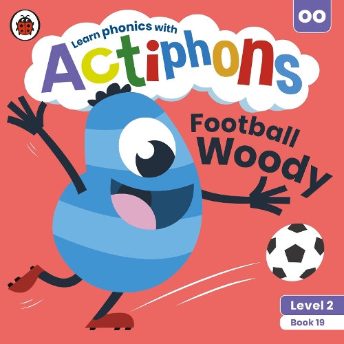 [object Object] «Actiphons Level 2 Book 19 Football Woody: Learn phonics and get active with Actiphons!», автор Ladybird - фото №1
