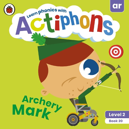 [object Object] «Actiphons Level 2 Book 20 Archery Mark: Learn phonics and get active with Actiphons!», автор Ladybird - фото №1