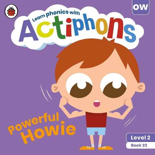 Бумажная книга «Actiphons Level 2 Book 23 Powerful Howie: Learn phonics and get active with Actiphons!», автор Ladybird - фото №1