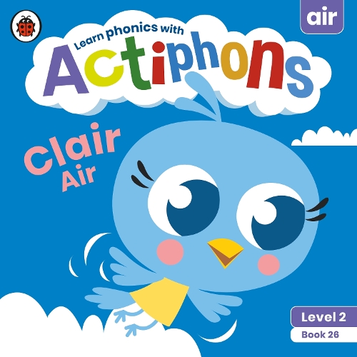 [object Object] «Actiphons Level 2 Book 26 Clair Air: Learn phonics and get active with Actiphons!», автор Ladybird - фото №1