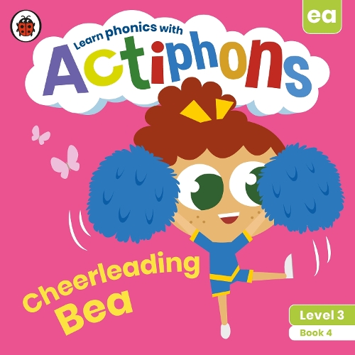[object Object] «Actiphons Level 3 Book 4 Cheerleading Bea: Learn phonics and get active with Actiphons!», автор Ladybird - фото №1