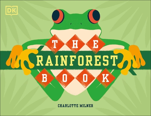 Бумажная книга «The Rainforest Book», автор Шарлотта Милнер - фото №1