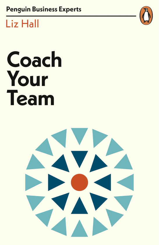 Паперова книга «Coaching: Penguin Business Experts Series», автор Ліз Холл - фото №1