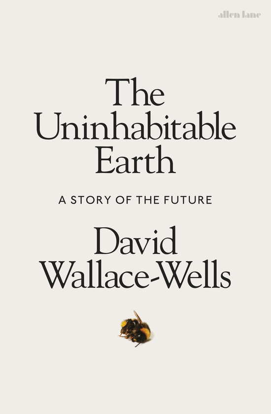 Паперова книга «The Uninhabitable Earth», автор Девід Уоллес-Уелс - фото №1