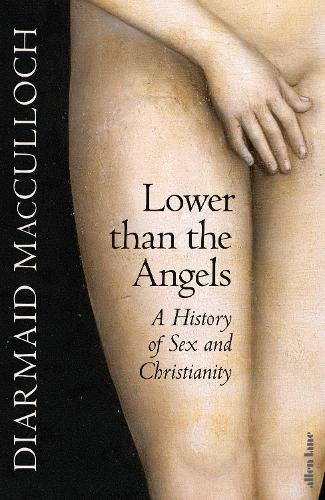 Бумажная книга «Lower than the Angels: A History of Sex and Christianity», автор Диармаид Маккалох - фото №1