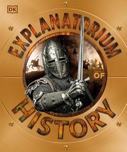 Бумажная книга «Explanatorium of History», автор DK (Dorling Kindersley) - фото №1