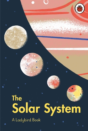 Бумажная книга «A Ladybird Book: The Solar System», автор Стюарт Аткинсон - фото №1