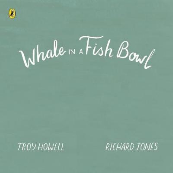 Бумажная книга «Whale in a Fish Bowl», автор Трой Хауэлл - фото №1