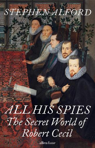 Бумажная книга «All His Spies: The Secret World of Robert Cecil» - фото №1