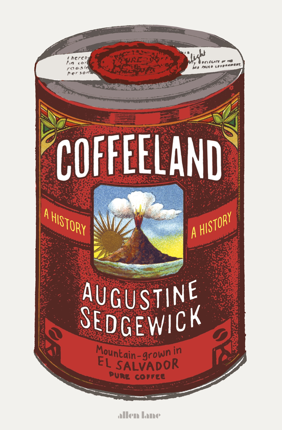 Паперова книга «Coffeeland: A History», автор Августин Седжвік - фото №1
