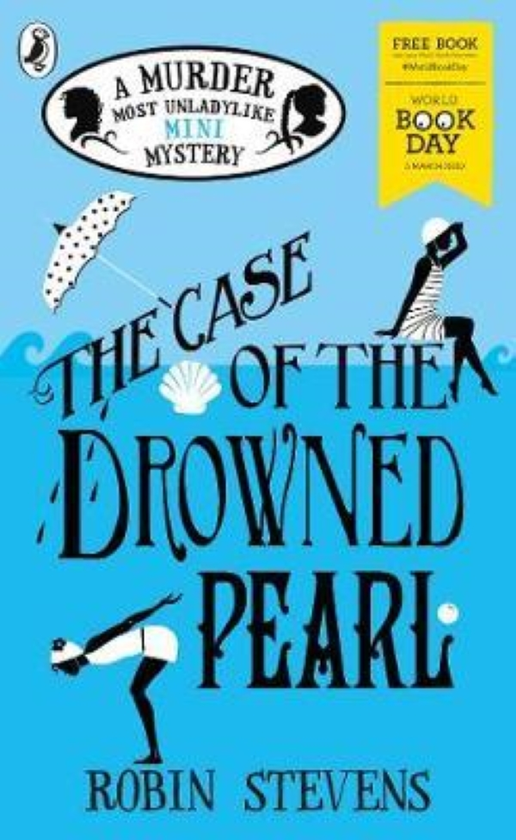 Бумажная книга «The Case of the Drowned Pearl: A Murder Most Unladylike Mini-Mystery», автор Робин Стивенс - фото №1
