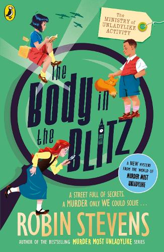 [object Object] «The Ministry of Unladylike Activity 2: The Body in the Blitz», автор Робин Стивенс - фото №1