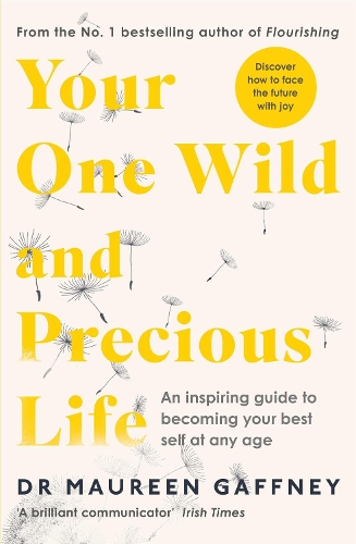 Паперова книга «Your One Wild and Precious Life: An Inspiring Guide to Becoming Your Best Self At Any Age», автор Морін Гаффні - фото №1