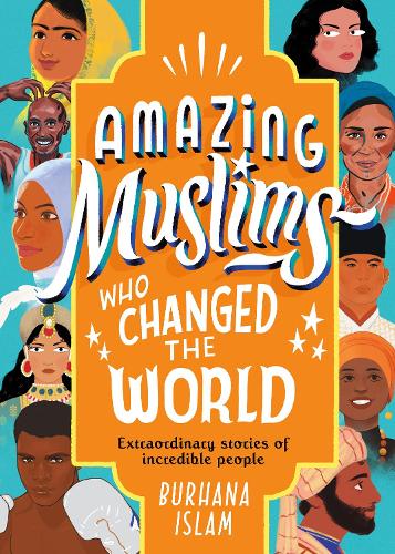 Бумажная книга «Amazing Muslims Who Changed the World», автор Бурхана Ислам - фото №1