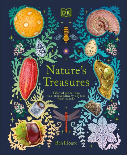 Бумажная книга «Nature's Treasures: Tales Of More Than 100 Extraordinary Objects From Nature», автор Бен Хоар - фото №1