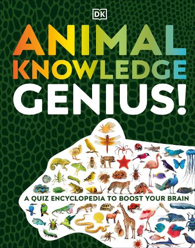 Бумажная книга «Animal Knowledge Genius!: A Quiz Encyclopedia to Boost Your Brain», автор DK (Dorling Kindersley) - фото №1