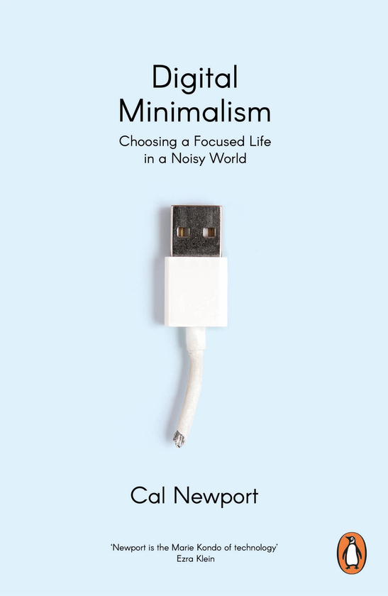 Бумажная книга «Digital Minimalism. Choosing a Focused Life in a Noisy World», автор Кэл Ньюпорт - фото №1
