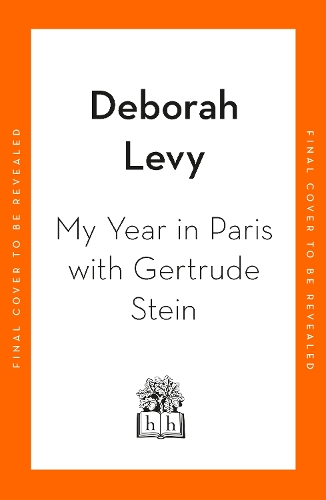 Бумажная книга «My Year in Paris with Gertrude Stein: A Fiction», автор Дебора Леви - фото №1