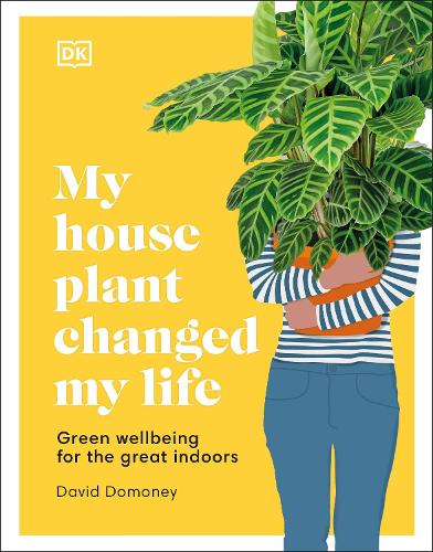 Паперова книга «My House Plant Changed My Life: Green Wellbeing for the Great Indoors», автор Девід Домоні - фото №1
