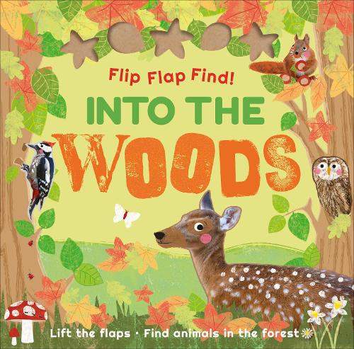 [object Object] «Flip Flap Find! Into The Woods», автор DK (Dorling Kindersley) - фото №1