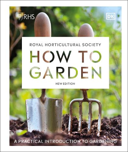 Паперова книга «RHS How to Garden New Edition: A Practical Introduction to Gardening», автор DK (Dorling Kindersley) - фото №1