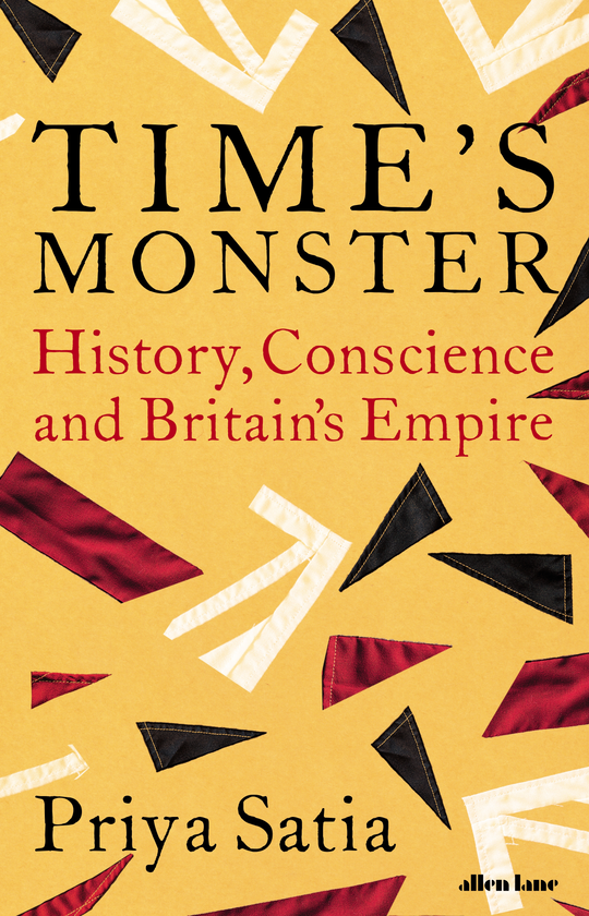 Паперова книга «Time's Monster. History, Conscience and Britain's Empire», автор Прія Сатія - фото №1