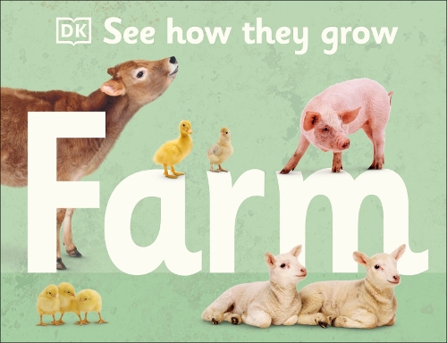 Бумажная книга «See How They Grow Farm», автор DK (Dorling Kindersley) - фото №1
