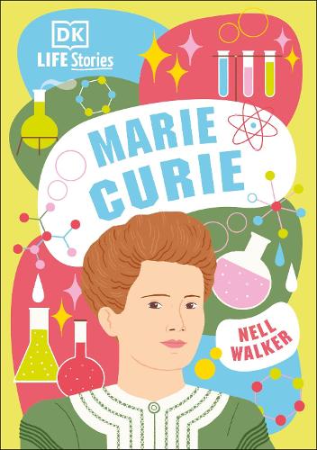 Бумажная книга «DK Life Stories Marie Curie», автор Нелл Уокер - фото №1