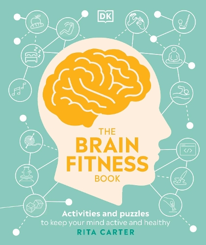 Бумажная книга «The Brain Fitness Book: Activities and Puzzles to Keep Your Mind Active and Healthy», автор Рита Картер - фото №1