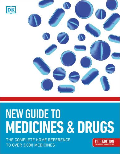 Бумажная книга «New Guide to Medicine and Drugs: The Complete Home Reference to Over 3,000 Medicines», автор DK (Dorling Kindersley) - фото №1