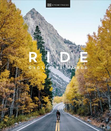 Бумажная книга «Ride: Cycle the World», автор DK (Dorling Kindersley) - фото №1