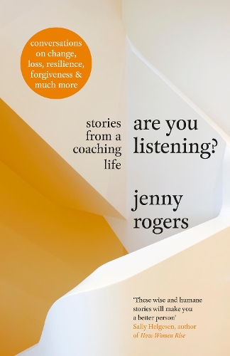 Паперова книга «Are You Listening?: Stories from a Coaching Life», автор Дженні Роджерс - фото №1