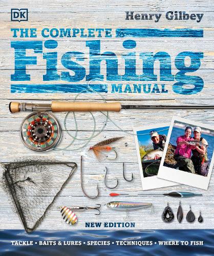Паперова книга «The Complete Fishing Manual: Tackle * Baits & Lures * Species * Techniques * Where to Fish», автор Генрі Гілбі - фото №1