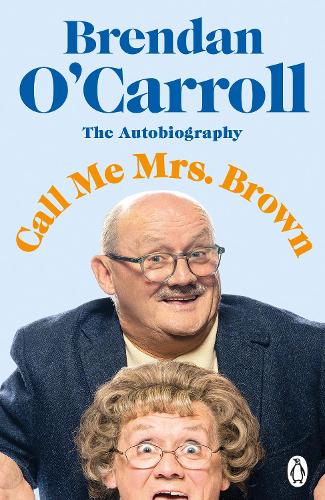 Бумажная книга «Call Me Mrs. Brown: The hilarious autobiography from the star of Mrs. Brown’s Boys» - фото №1