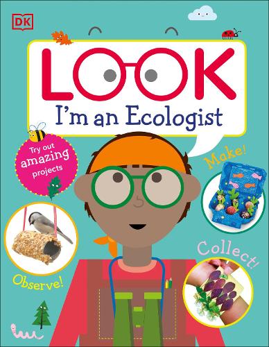 Бумажная книга «Look I'm An Ecologist», автор DK (Dorling Kindersley) - фото №1
