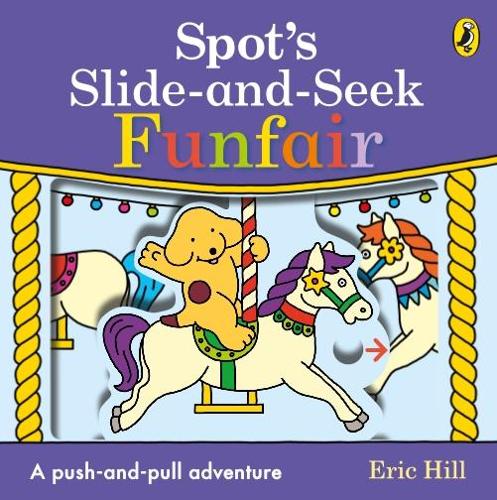 Паперова книга «Spot's Slide and Seek: Funfair», автор Ерік Хілл - фото №1