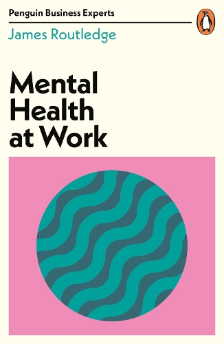 Паперова книга «Mental Health at Work», автор Джеймс Роутледж - фото №1