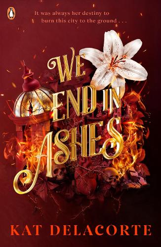 Паперова книга «We End in Ashes», автор Кет Делакорт - фото №1
