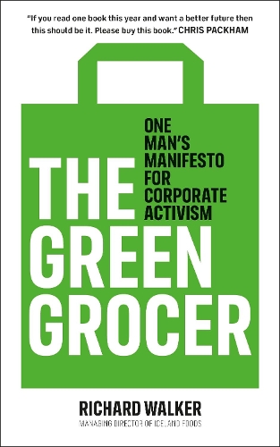 Бумажная книга «The Green Grocer: One Man's Manifesto for Corporate Activism», автор Ричард Уокер - фото №1