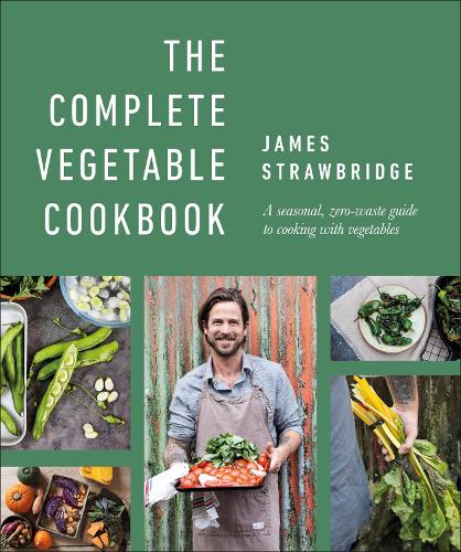 [object Object] «The Complete Vegetable Cookbook: A Seasonal, Zero-waste Guide to Cooking with Vegetables», автор Джеймс Строубрідж - фото №1