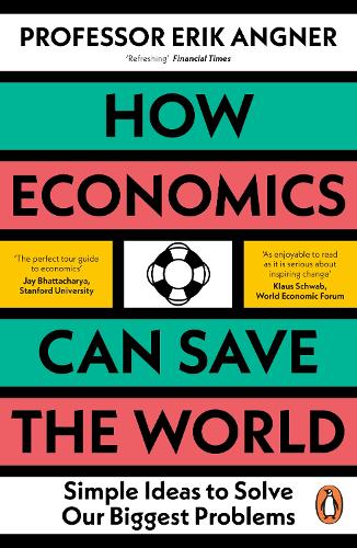 [object Object] «How Economics Can Save the World: Simple Ideas to Solve Our Biggest Problems», автор Ерік Ангнер - фото №1