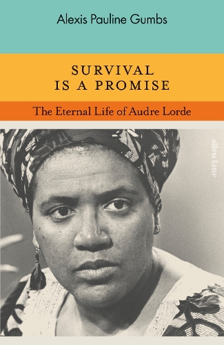 Бумажная книга «Survival is a Promise: The Eternal Life of Audre Lorde», автор Алексис Полин Гамбс - фото №1